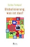 Globalisierung, was ist das?