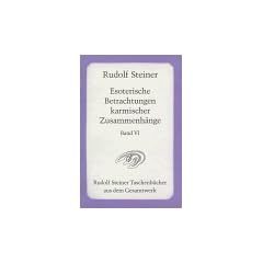 Esoterische Betrachtungen karmischer Zusammenh�nge. Taschenbuchausgabe: Esoterische Betrachtungen karmischer Zusammenh�nge VI: F�nfzehn Vortr�ge, ... dem 25. Januar und 27. August 1924: BD 6