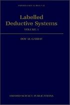 Labelled Deductive Systems: Volume 1: Vol 1 (Oxford Logic Guides)