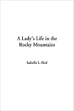 Review IndyPublish.com  / A Lady's Life in the Rocky Mountains