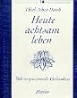 Heute achtsam leben