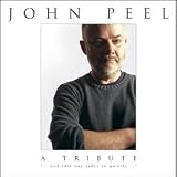 John Peel - A Tribute