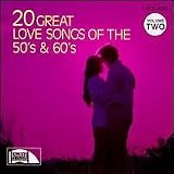 20 Great Love Songs of the 50's & 60's, Vol. 2