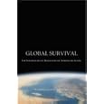 Global Survival: The Challenge And Its Implications for Thinking And Acting by Ervin Laszlo and Peter Seidel