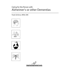 Caring for the Person with Alzheimer's or Other Dementias