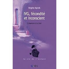 IVG, f�condit� et inconscient : L'absence et la chair