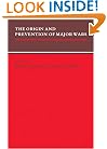 The Origin and Prevention of Major Wars (Studies in Interdisciplinary History)
