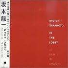 In the Lobby: At G.E.H. in London by  Ryuichi Sakamoto 
