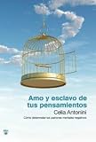 Amo y esclavo de tus pensamientos (Inspiraciones)