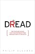 Dread: How Fear and Fantasy have Fueled Epidemics from the Black Death to the Avian Flu