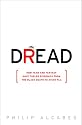 Dread: How Fear and Fantasy have Fueled Epidemics from the Black Death to the Avian Flu
