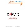 Dread: How Fear and Fantasy have Fueled Epidemics from the Black Death to the Avian Flu