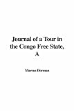 A Journal of a Tour in the Congo Free State