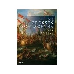 Die gro�en Schlachten der Antike