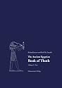 The Ancient Egyptian Book of Thoth: A Demotic Discourse on Knowledge and Pendant to the Classical Hermetica