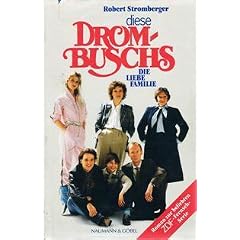 Diese Drombuschs. Die liebe Familie. Roman nach der ZDF- Fernsehserie
