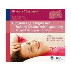 Autogenes Training & Progressive Muskelentspannung: Doppelt stark gegen Stress: Beide Methoden nutzen und das Beste kombinieren