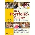 Das Portfolio-Konzept in der Grundschule: Individualisiertes Lernen organisieren. Klasse 1-4