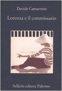 Lorenza e il commissario - Davide Camarrone