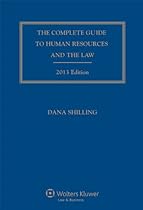 Complete Guide to Human Resources & the Law, 2013 Edition