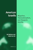 American Israelis : migration, transnationalism, and diasporic identity