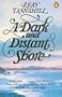 A Dark and Distant Shore
