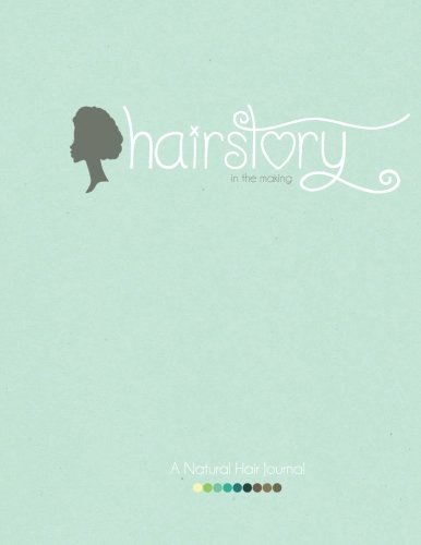 HairStory: A Natural Hair Journal