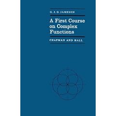 A First Course in Complex Functions (Chapman & Hall Mathematics)