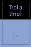 Troi a thro!