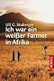 Ich war ein wei�er Farmer in Afrika