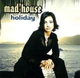 Mad'House -  Holiday