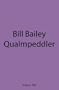 Bill Bailey: Qualmpeddler (Live 2013) [DVD]