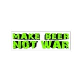 MAKE BEER NOT WAR - Window Bumper Laptop Sticker