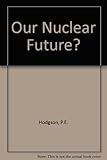 Our nuclear future?