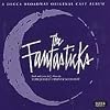 The Fantasticks (Original 1960 Off-Off Broadway Cast)
