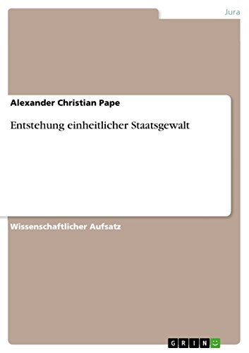 Entstehung einheitlicher Staatsgewalt (German Edition)