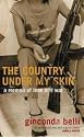 The Country Under My Skin: A Memoir of Love and War