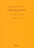 Medizinische Terminologie: Medizinische Terminologie, Bd.1, Ein Kompaktkurs in 13 Lektionen: Bd 1