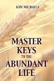 Master Keys to the Abundant Life
