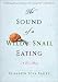 Books : The Sound of a Wild Snail Eating1st (first) edition Text Only