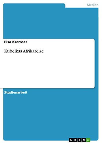 Kubelkas Afrikareise (German Edition)