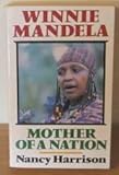 Winnie Mandela : mother of a nation