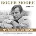 Roger Moore: My Word is My Bond (BBC Audio)
