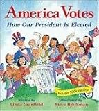 America Votes: How Our President Is Elected