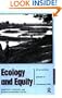 Ecology and Equity: The Use and Abuse of Nature in Contemporary India