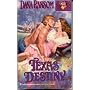 Texas Destiny (Zebra Lovegram Historical Romance)