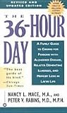 The 36-Hour Day: A Family Guide to Caring for Persons with Alzheimer's Disease, Related Dementing Illnesses, and Memory Loss in Later Life, Revised and Updated  Edition