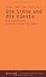 Die Sinne und die K�nste: Perspektiven �sthetischer Bildung
