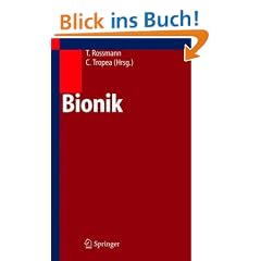 Bionik: Aktuelle Forschungsergebnisse in Natur-, Ingenieur- und Geisteswissenschaft