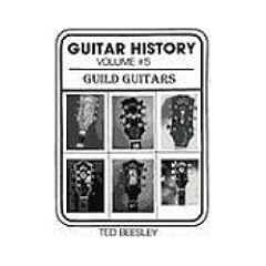 Guild Guitars: Guitar History (Guild Guitars)